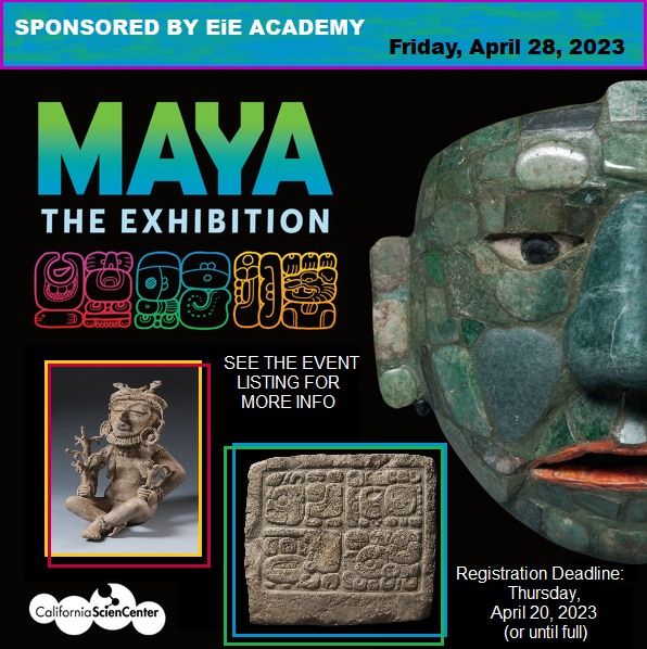 【MAYA the Exhibition@California Science Center】